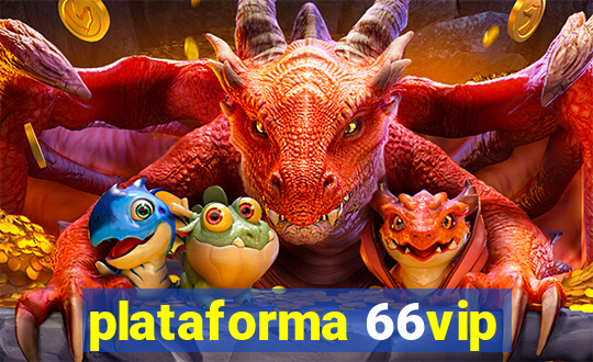 plataforma 66vip